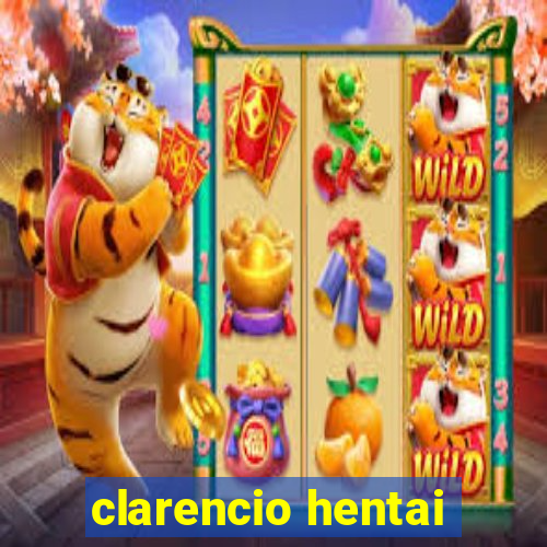 clarencio hentai